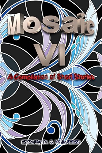 Beispielbild fr The Mosaic VI: A Compilation of Short Stories zum Verkauf von Lucky's Textbooks