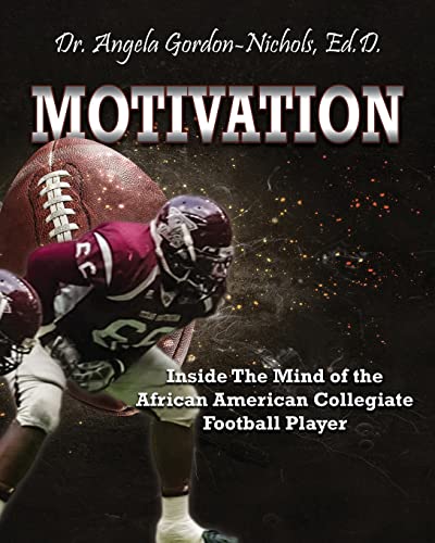 Beispielbild fr Motivation: Inside the Mind of the African American Collegiate Football Player zum Verkauf von ThriftBooks-Dallas