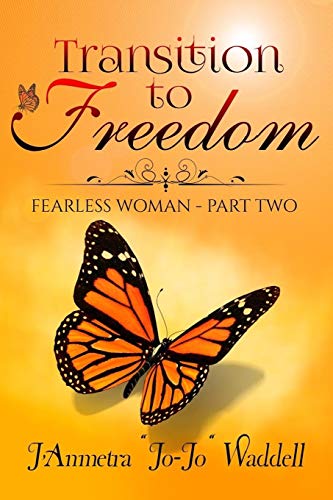 Beispielbild fr Transition to Freedom: Fearless Woman - Part Two zum Verkauf von Lucky's Textbooks