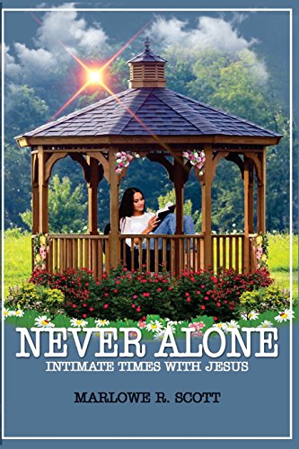 Imagen de archivo de Never Alone: Intimate Times With Jesus a la venta por Better World Books