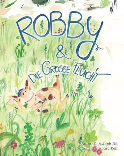 Stock image for Robby und die Grosse Flucht for sale by Revaluation Books