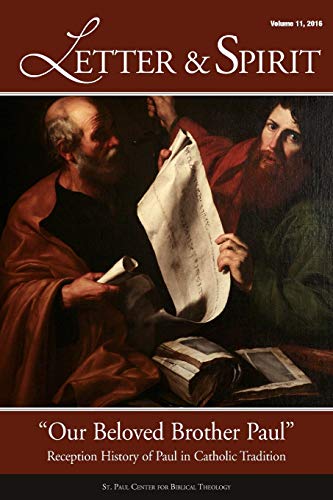 Beispielbild fr Letter & Spirit, Vol. 11: Our Beloved Brother Paul -- Reception History of Paul in Catholic Tradition zum Verkauf von ThriftBooks-Atlanta