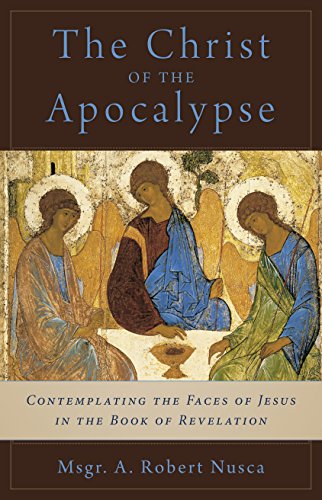 Stock image for The Christ of the Apocalypse: Contemplating the Face of Jesus in the Book of Revelation for sale by Zoom Books Company