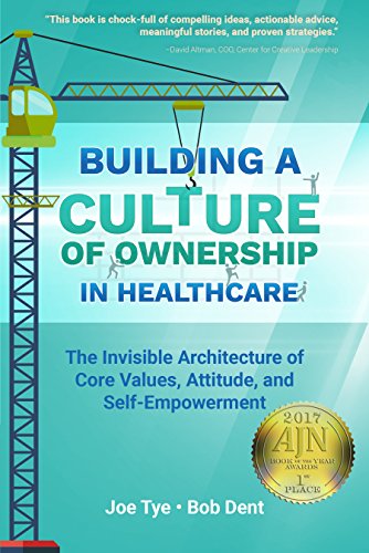 Imagen de archivo de Building A Culture Of Ownership In Healthcare, 2017 AJN Award Recipient a la venta por Goodwill of Colorado