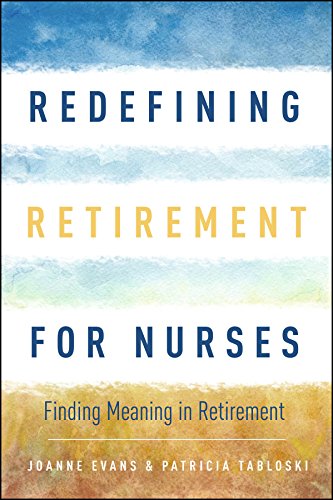 Beispielbild fr Redefining Retirement for Nurses zum Verkauf von ThriftBooks-Dallas