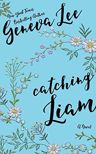 9781945163050: Catching Liam