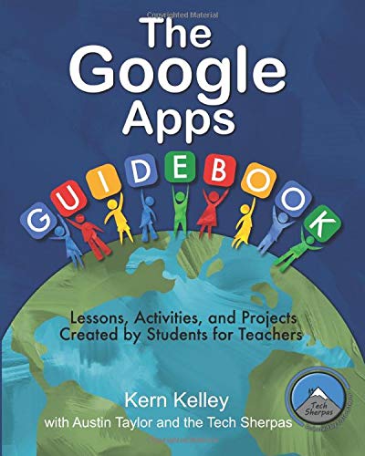 Stock image for The Google Apps Guidebook: Lesson, Activities and Projects Created by Students for Teachers for sale by KuleliBooks