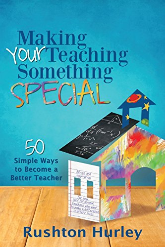 Imagen de archivo de Making Your Teaching Something Special: 50 Simple Ways to Become a Better Teacher a la venta por SecondSale