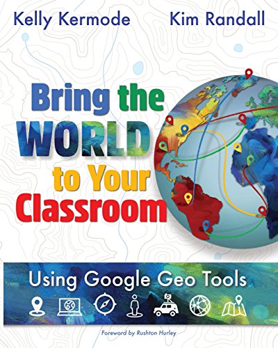 Beispielbild fr Bring the World to Your Classroom : Using Google Tools zum Verkauf von Better World Books