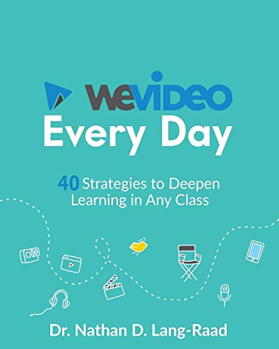 Stock image for WeVideo Every Day: 40 Strategies to Deepen Learning in Any Class for sale by SecondSale