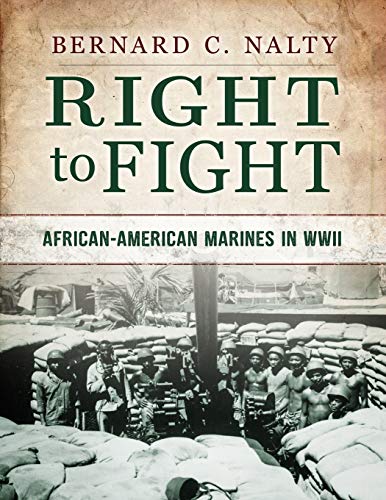 Stock image for Right to Fight: African-American Marines in WWII for sale by Wonder Book