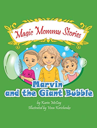 Stock image for Marvin and the Giant Bubble: The Magic Mommy Series (Magic Mommy Stories) for sale by HPB-Diamond