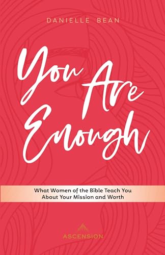 Beispielbild fr You Are Enough: What Women of the Bible Teach You About Your Mission and Worth (English) zum Verkauf von SecondSale