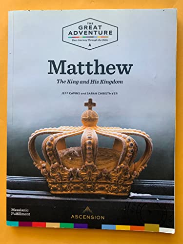 Stock image for Matthew: The King and His Kingdom for sale by Red's Corner LLC