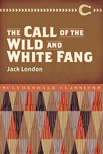Imagen de archivo de The Call of the Wild and White Fang (Clydesdale Classics) a la venta por Gulf Coast Books