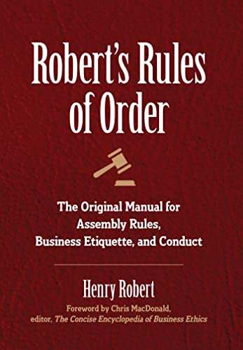 Beispielbild fr Robert's Rules of Order: The Original Manual for Assembly Rules, Business Etiquette, and Conduct zum Verkauf von Wonder Book