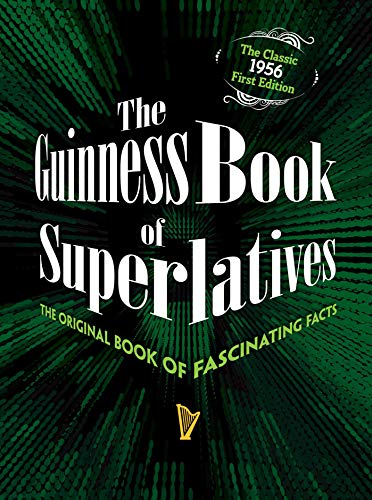 Imagen de archivo de The Guinness Book of Superlatives : The Original Book of Fascinating Facts a la venta por Better World Books
