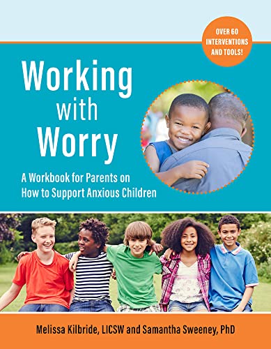 Stock image for Working with Worry: A Workbook for Parents on How to Support Anxious Children for sale by Dream Books Co.