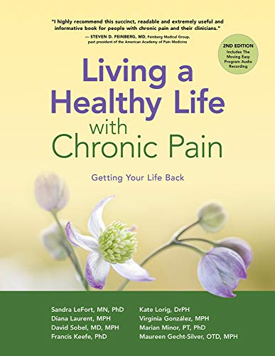Beispielbild fr Living a Healthy Life with Chronic Pain: Getting Your Life Back zum Verkauf von Blue Vase Books