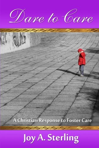 Imagen de archivo de Dare to Care: A Christian Response to Foster Care a la venta por ThriftBooks-Dallas