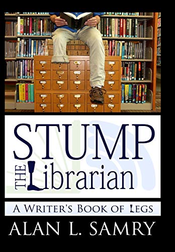 Beispielbild fr Stump the Librarian: A Writers book of Legs zum Verkauf von Lucky's Textbooks