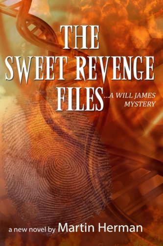 Beispielbild fr The Sweet Revenge Files: .A Will James Mystery (Will James Mysteries) (Volume 3) zum Verkauf von Better World Books