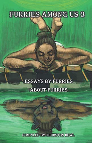 Stock image for Furries among Us 3: Essays By Furries About Furries for sale by GF Books, Inc.