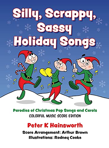 9781945248078: Silly, Scrappy, Sassy Holiday Songs-HC: Parodies of Christmas Pop Songs and Carols