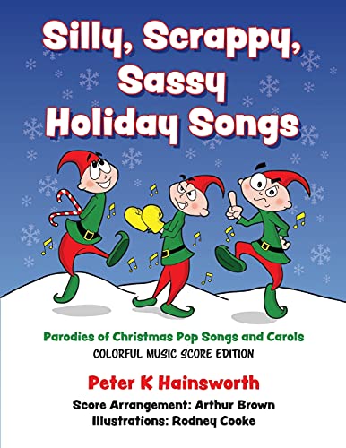 9781945248085: Silly, Scrappy, Sassy Holiday Songs-SC: Parodies of Christmas Pop Songs and Carols