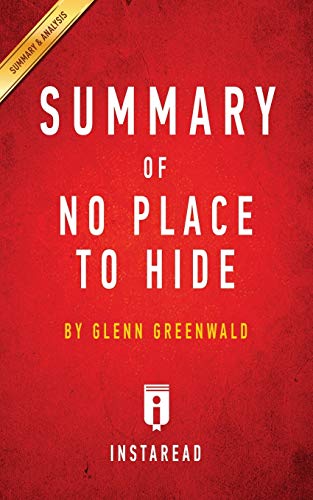 9781945251580: Summary of No Place to Hide: by Glenn Greenwald | Includes Analysis
