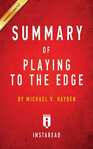 9781945251672: Summary of Playing to the Edge: by Michael V. Hayden | Includes Analysis