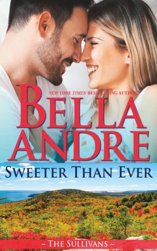 Stock image for Sweeter Than Ever: The Sullivans (Honeymoon Novella) for sale by AwesomeBooks