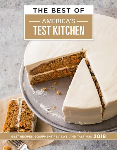 Stock image for The Best of America's Test Kitchen 2018: Best Recipes, Equipment Reviews, and Tastings for sale by SecondSale