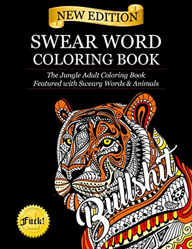 Imagen de archivo de Swear Word Coloring Book: The Jungle Adult Coloring Book featured with Sweary Words & Animals a la venta por Russell Books