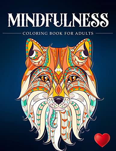 Stock image for Mindfulness Coloring Book For Adults: Zen Coloring Book For Mindful People | Adult Coloring Book With Stress Relieving Designs Animals, Mandalas, . ADHD, Loss Of Anxiety, Relaxion, Meditation for sale by Lucky's Textbooks