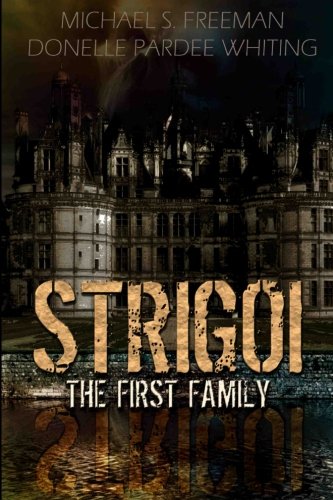 Beispielbild fr Strigoi: The First Family zum Verkauf von ThriftBooks-Dallas
