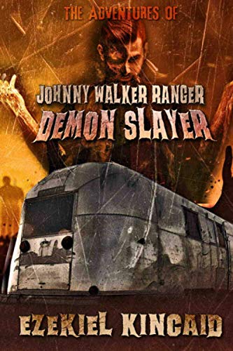 Imagen de archivo de The Adventures of Johnny Walker Ranger: Demon Slayer a la venta por Revaluation Books