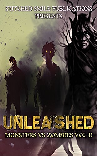 9781945263521: Unleashed: Monsters Vs Zombies VOL II