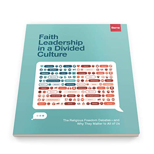 Stock image for Faith Leadership in a Divided Culture: The Religious Freedom Debates and Why They Matter to All of Us for sale by ThriftBooks-Atlanta