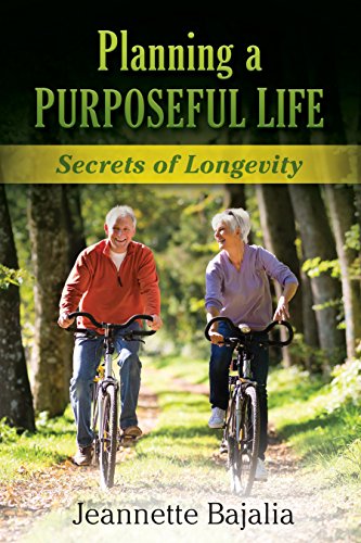 Imagen de archivo de Planning a PURPOSEFUL LIFE: Secrets of Longevity a la venta por SecondSale