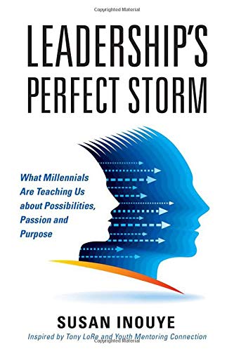Stock image for Leadership's Perfect Storm: What Millennials Are Teaching Us about Possibilities, Passion and Purpose for sale by SecondSale