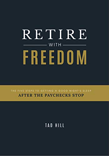 Beispielbild fr Retire with Freedom: The Five Steps To Getting A Good Night's Sleep After The Paychecks Stop zum Verkauf von BooksRun