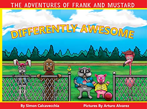 Beispielbild fr The Adventures of Frank and Mustard: Differently Awesome zum Verkauf von Half Price Books Inc.