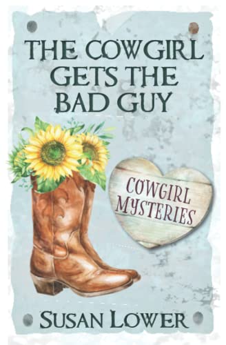 9781945274060: The Cowgirl Gets The Bad Guy: 1 (Cowgirl Mysteries)