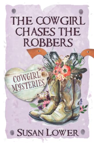 9781945274084: The Cowgirl Chases The Robbers: 3 (Cowgirl Mysteries)