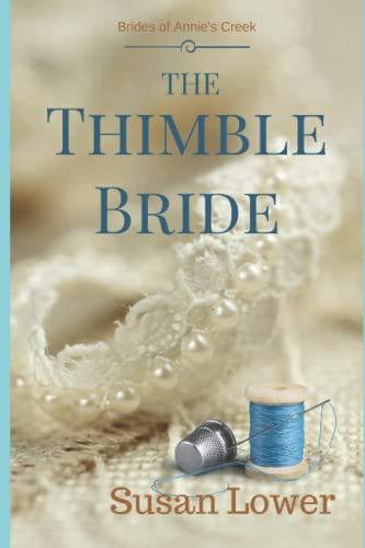 9781945274893: The Thimble Bride: 2 (Brides of Annie's Creek)