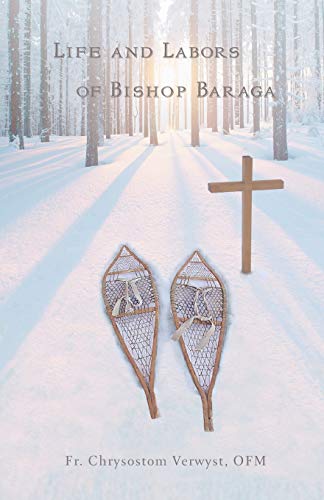 Imagen de archivo de Life and Labors of Bishop Baraga a la venta por ThriftBooks-Atlanta