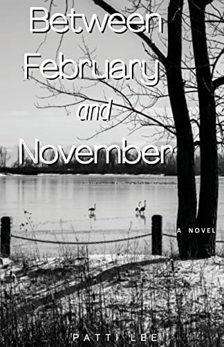 Beispielbild fr Between February and November zum Verkauf von ThriftBooks-Atlanta
