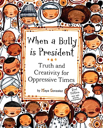 Stock image for When a Bully is President: Truth and Creativity for Oppressive Times for sale by ThriftBooks-Dallas