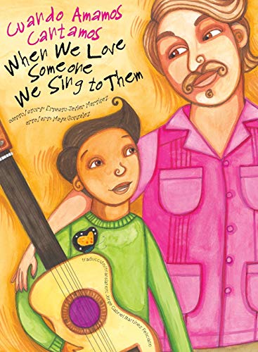 Imagen de archivo de When We Love Someone We Sing to Them: Cuando Amamos Cantamos a la venta por ThriftBooks-Atlanta
